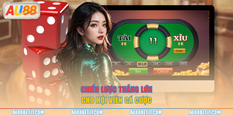Chiến lược thắng lớn cho hội viên cá cược